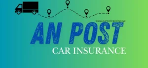 Read more about the article An Post Car Insurance: Driving Safety Made Simple and Smart!